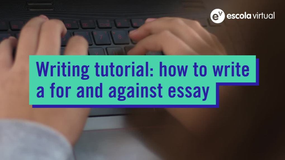 Writing tutorial: how to write a for and against essay