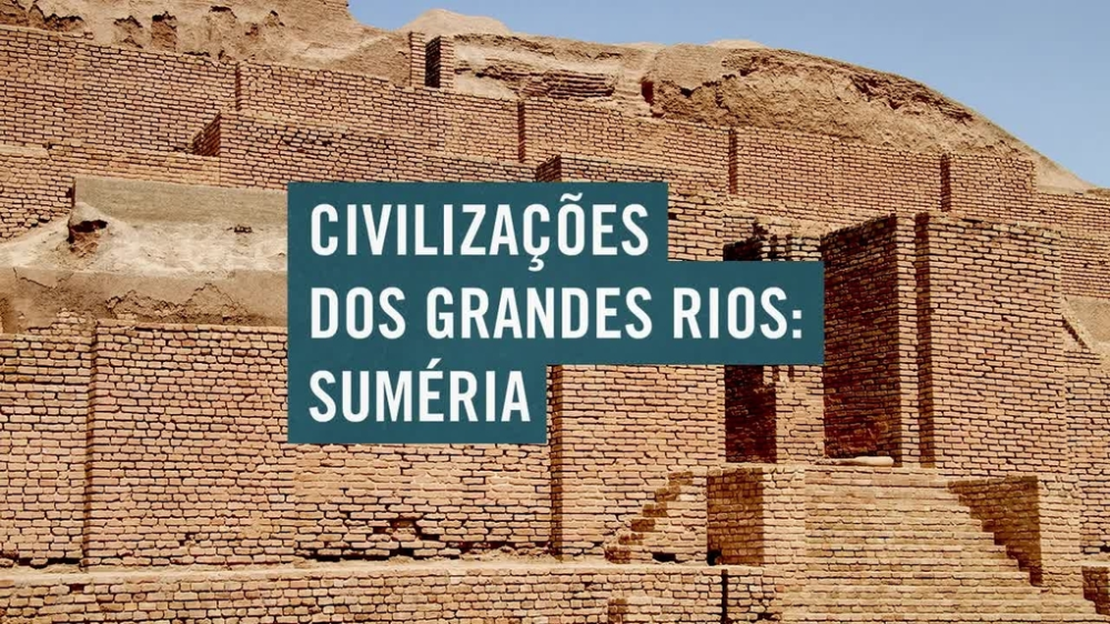 Civilizações dos Grandes Rios: Suméria