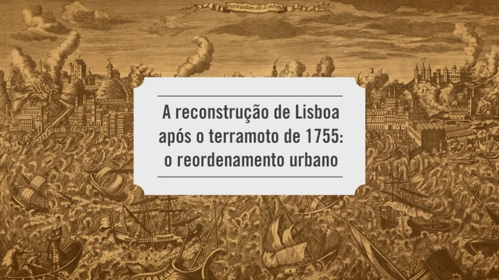 A reconstrução de Lisboa após o terramoto de 1755: o reordenamento urbano