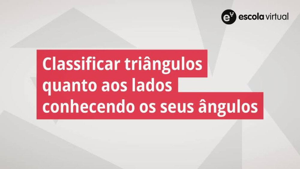 Classificação de triângulos quanto aos lados conhecendo os seus ângulos